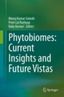 Image for Phytobiomes: Current Insights and Future Vistas
