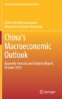 Image for China&#39;s Macroeconomic Outlook : Quarterly Forecast and Analysis Report, October 2019