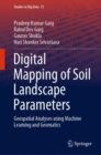 Image for Digital Mapping of Soil Landscape Parameters : Geospatial Analyses using Machine Learning and Geomatics