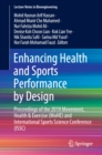 Image for Enhancing Health and Sports Performance by Design: Proceedings of the 2019 Movement, Health &amp; Exercise (MoHE) and International Sports Science Conference (ISSC)