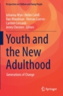 Image for Youth and the New Adulthood : Generations of Change