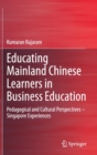 Image for Educating Mainland Chinese Learners in Business Education
