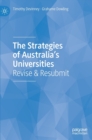 Image for The strategies of Australia&#39;s universities  : revise &amp; resubmit
