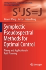 Image for Symplectic Pseudospectral Methods for Optimal Control : Theory and Applications in Path Planning