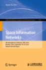 Image for Space Information Networks: 4th International Conference, SINC 2019, Wuzhen, China, September 19-20, 2019, Revised Selected Papers