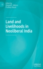 Image for Land and Livelihoods in Neoliberal India