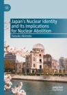 Image for Japan&#39;s nuclear identity and its implications for nuclear abolition