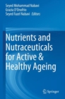 Image for Nutrients and Nutraceuticals for Active &amp; Healthy Ageing