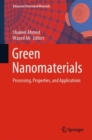 Image for Green Nanomaterials : Processing, Properties, and Applications