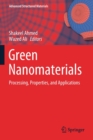 Image for Green nanomaterials  : processing, properties, and applications