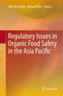 Image for Regulatory Issues in Organic Food Safety in the Asia Pacific