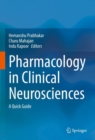 Image for Pharmacology in Clinical Neurosciences: A Quick Guide
