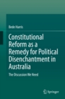 Image for Constitutional Reform as a Remedy for Political Disenchantment in Australia: The Discussion We Need