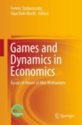 Image for Games and Dynamics in Economics : Essays in Honor of Akio Matsumoto