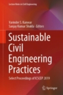 Image for Sustainable Civil Engineering Practices : Select Proceedings of ICSCEP 2019