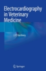 Image for Electrocardiography in Veterinary Medicine