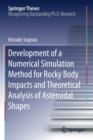 Image for Development of a Numerical Simulation Method for Rocky Body Impacts and Theoretical Analysis of Asteroidal Shapes