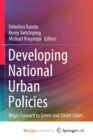 Image for Developing National Urban Policies : Ways Forward to Green and Smart Cities
