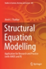 Image for Structural Equation Modelling : Application for Research and Practice (with AMOS and R)