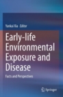 Image for Early-life Environmental Exposure and Disease : Facts and Perspectives