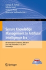 Image for Secure Knowledge Management in Artificial Intelligence Era: 8th International Conference, SKM 2019, Goa, India, December 21-22, 2019, Proceedings