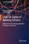 Image for Lean Six Sigma in Banking Services : Operational and Strategy Applications for Theory and Practice