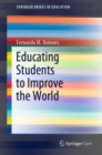 Image for Educating Students to Improve the World