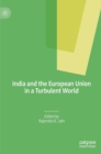 Image for India and the European Union in a Turbulent World