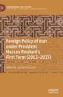 Image for Foreign Policy of Iran under President Hassan Rouhani&#39;s First Term (2013–2017)