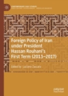 Image for The Foreign Policy of Iran Under President Hassan Rouhani