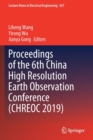 Image for Proceedings of the 6th China High Resolution Earth Observation Conference (CHREOC 2019)