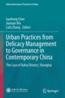 Image for Urban Practices from Delicacy Management to Governance in Contemporary China