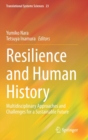 Image for Resilience and Human History : Multidisciplinary Approaches and Challenges for a Sustainable Future