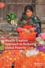Image for Wealth creation approach to reducing global poverty
