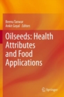 Image for Oilseeds  : health attributes and food applications