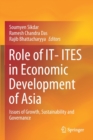 Image for Role of IT- ITES in Economic Development of Asia : Issues of Growth, Sustainability and Governance