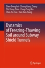 Image for Dynamics of Freezing-Thawing Soil Around Subway Shield Tunnels