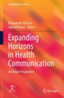 Image for Expanding Horizons in Health Communication : An Asian Perspective