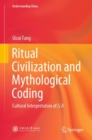 Image for Ritual Civilization and Mythological Coding: Cultural Interpretation of Li Ji