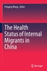 Image for The Health Status of Internal Migrants in China