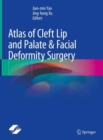 Image for Atlas of Cleft Lip and Palate &amp; Facial Deformity Surgery