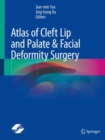Image for Atlas of Cleft Lip and Palate &amp; Facial Deformity Surgery