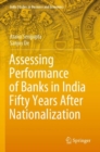 Image for Assessing Performance of Banks in India Fifty Years After Nationalization