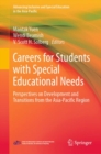 Image for Careers for Students With Special Educational Needs: Perspectives on Development and Transitions from the Asia-Pacific Region