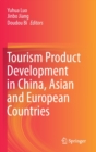 Image for Tourism Product Development in China, Asian and European Countries