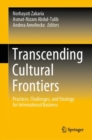 Image for Transcending Cultural Frontiers: Practices, Challenges, and Strategy for International Business