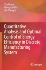Image for Quantitative Analysis and Optimal Control of Energy Efficiency in Discrete Manufacturing System