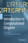 Image for Introduction to Computational Origami