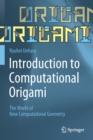 Image for Introduction to Computational Origami : The World of New Computational Geometry