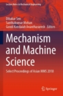 Image for Mechanism and Machine Science : Select Proceedings of Asian MMS 2018